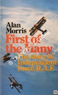 Book cover of First of the Many - The Story of Independent Force, RAF by MORRIS, Alan 